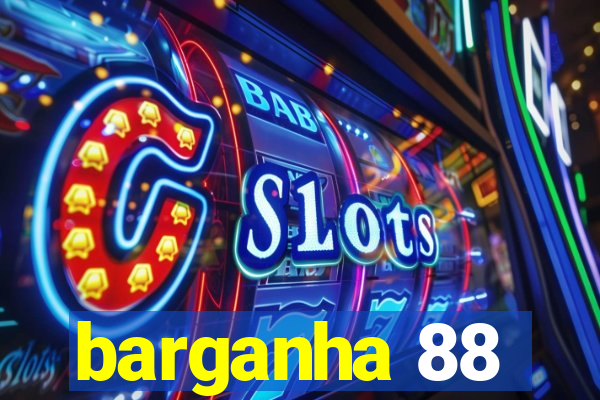 barganha 88